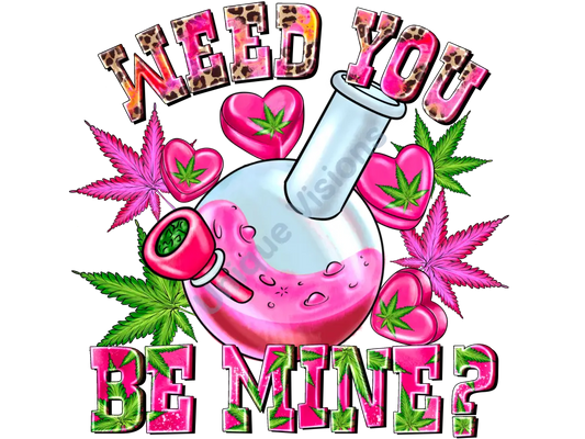 Weed You Be Mine Single